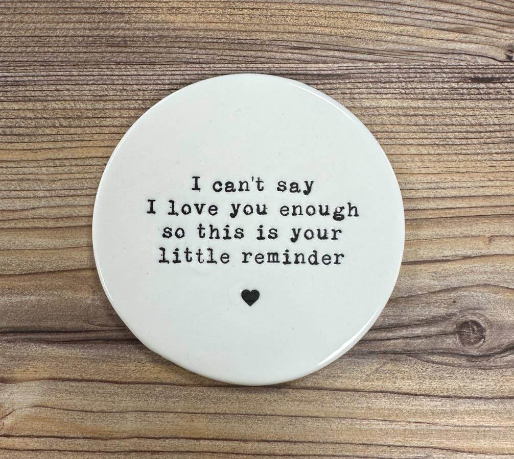 Love Little Reminder Coaster
