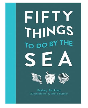 50 Things To Do By The Sea