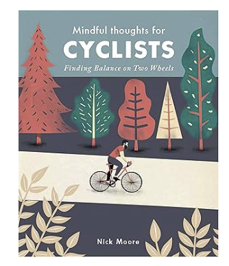 Mindful Thoughts for Cyclists: Finding Balance on Two Wheels