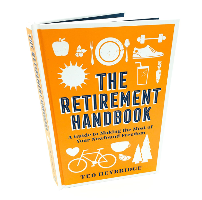 The Retirement Handbook: A Guide to Making the Most of Your Newfound Freedom