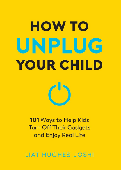 How to Unplug Your Child