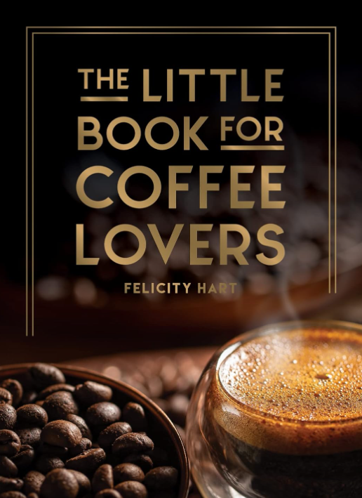 The Little Book For Coffee Lovers