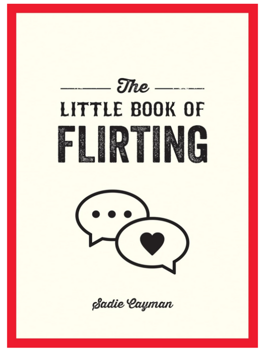 The Little Book of Flirting