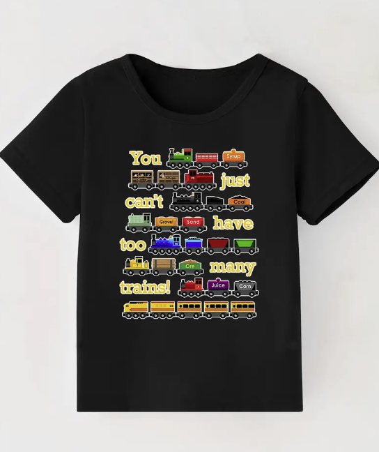You Just Can't Have Too Many Trains T-shirt